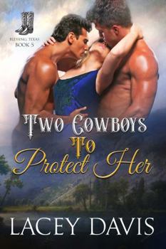 Two Cowboys To Protect Her - Book #5 of the Blessing, Texas