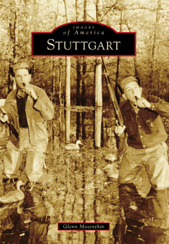 Stuttgart - Book  of the Images of America: Arkansas
