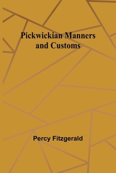 Paperback Pickwickian Manners and Customs Book