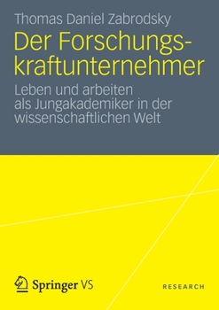 Paperback Der Forschungskraftunternehmer: Leben Und Arbeiten ALS Jungakademiker in Der Wissenschaftlichen Welt [German] Book