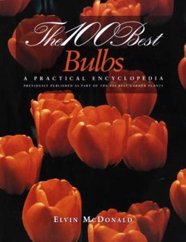 Paperback The 100 Best Bulbs: A Practical Encylopedia Book