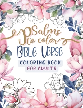 Paperback Psalms to Color - Bible Verse Coloring Book for Adults Book