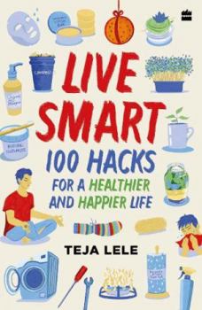 Paperback Live Smart : 100 Hacks Book