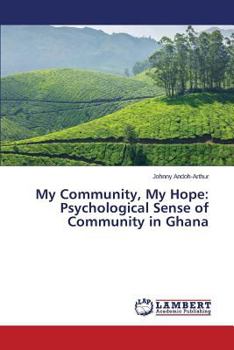 Paperback My Community, My Hope: Psychological Sense of Community in Ghana Book