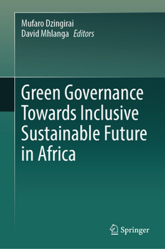 Hardcover Green Governance Towards Inclusive Sustainable Future in Africa Book