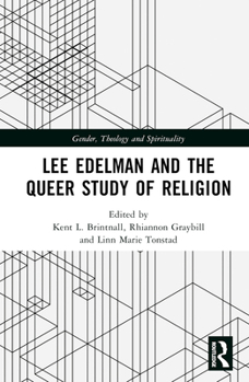 Hardcover Lee Edelman and the Queer Study of Religion Book