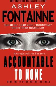 Paperback Accountable to None (Book One of Eviscerating the Snake) Book