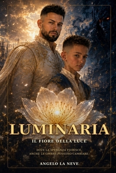 Paperback Luminaria: Il Fiore della Luce (Italian Edition) [Italian] Book