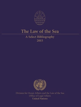 Paperback The Law of the Sea: A Select Bibliography 2015 Book