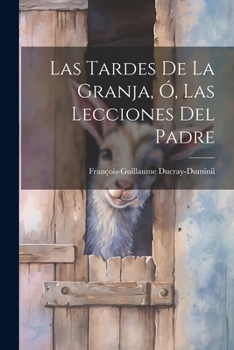 Las Tardes De La Granja, Ó, Las Lecciones Del Padre