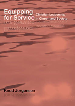 Paperback Equipping for Service: Christian Leadership in Church and Society Book