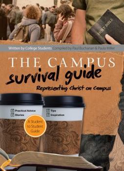Paperback The Campus Survival Guide: Representing Christ on Campus Book