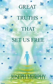 Paperback Great Truths That Set Us Free Book