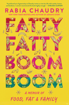 Hardcover Fatty Fatty Boom Boom: A Memoir of Food, Fat, and Family Book