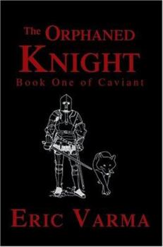 Paperback The Orphaned Knight: Book One of Caviant Book