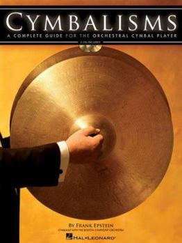 Paperback Cymbalisms: A Complete Guide for the Orchestral Cymbal Player [With 2 CDs] Book