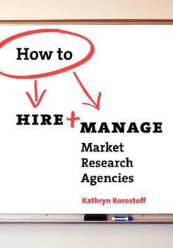 Paperback How To Hire & Manage Market Research Agencies Book