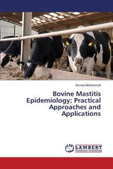 Paperback Bovine Mastitis Epidemiology; Practical Approaches and Applications Book