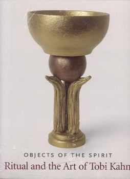 Hardcover Objects of the Spirit: Ritual and the Art of Tobi Kahn Book