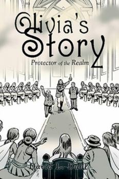 Paperback Olivia's Story: Protector of the Realm Book