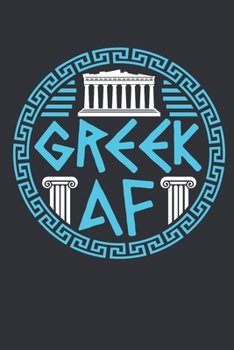 Greek AF: Greek Journal, Blank Paperback Notebook, Greek Gifts, 150 pages, college lined