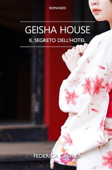 Paperback Geisha House: Il segreto dell'hotel [Italian] Book