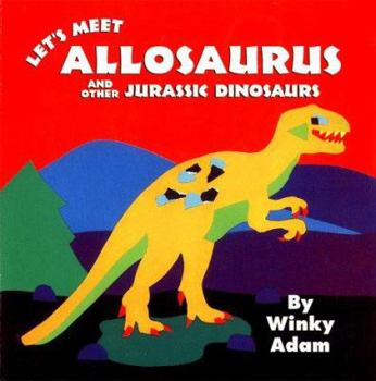Hardcover Let's Meet Allosaurus: And Other Jurassic Dinosaurs Book