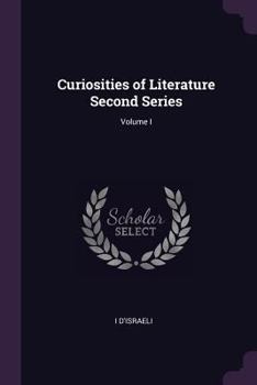 Paperback Curiosities of Literature Second Series; Volume I Book