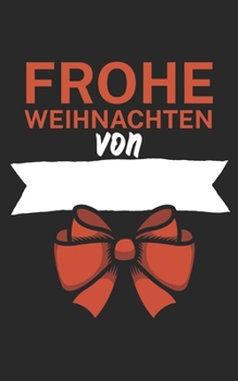 Frohe Weihnachten von: Notizbuch für Weihnachten mit Spruch. Liniert mit 120 Seiten. Perfektes Geschenk zu Weihnachten oder als Geschenkkarte. (German Edition)