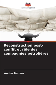 Paperback Reconstruction post-conflit et rôle des compagnies pétrolières [French] Book