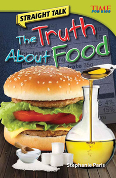 Straight Talk: The Truth about Food - Book  of the TIME For Kids en Español ~ Level 4