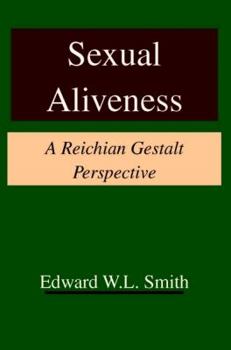 Paperback Sexual Aliveness: A Reichian Gestalt Perspective Book