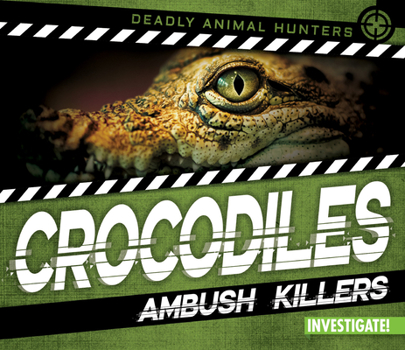 Library Binding Crocodiles: Ambush Killers Book