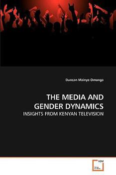 Paperback The Media and Gender Dynamics Book