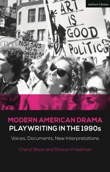 Paperback Modern American Drama: Playwriting in the 1990s: Voices, Documents, New Interpretations Book