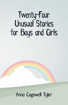 Paperback Twenty-Four Unusual Stories for Boys and Girls Book