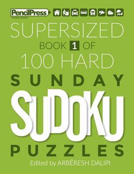 Paperback Supersized Book Of 100 Hard Sunday Sudoku Puzzles (Book 1) Book