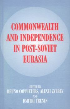 Paperback Commonwealth and Independence in Post-Soviet Eurasia Book