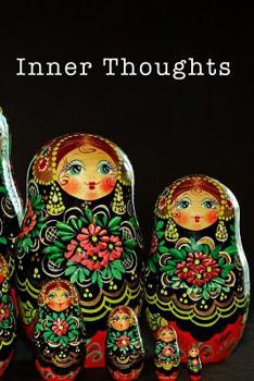 Paperback Inner Thoughts: A page numbered, lined journal with table of contents and Russian nesting doll theme (Matryoshka) Book