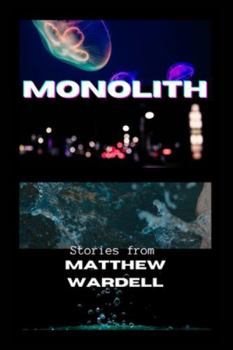 Paperback Monolith: Stories from Matthew Wardell Book
