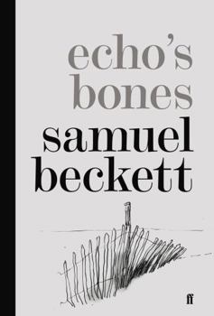 Hardcover Echo's Bones. by Samuel Beckett Book