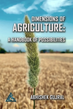 Paperback Dimensions of Agriculture: A Handbook of Possibilities Book