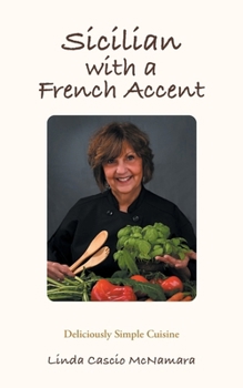 Paperback Sicilian With A French Accent: Deliciously Simple Cuisine Book