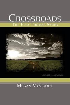 Paperback Crossroads: The Ella Thomas Story Book
