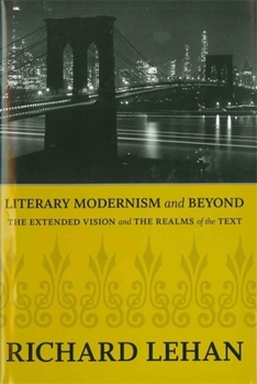 Paperback Literary Modernism and Beyond: The Extended Vision and the Realms of the Text Book