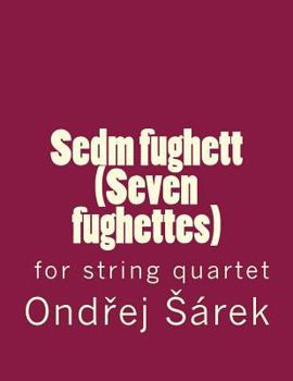 Paperback Sedm fughett (Seven fughettes) for string quartet Book