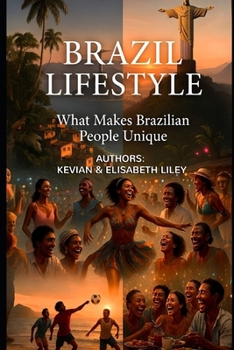 Paperback Brazil Lifestyle: What Makes Brazilian People Unique Book