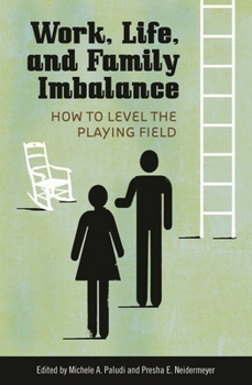 Hardcover Work, Life, and Family Imbalance: How to Level the Playing Field Book