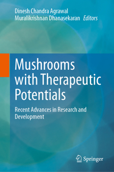 Hardcover Mushrooms with Therapeutic Potentials: Recent Advances in Research and Development Book