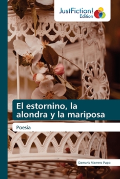 Paperback El estornino, la alondra y mariposa [Spanish] Book